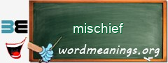 WordMeaning blackboard for mischief